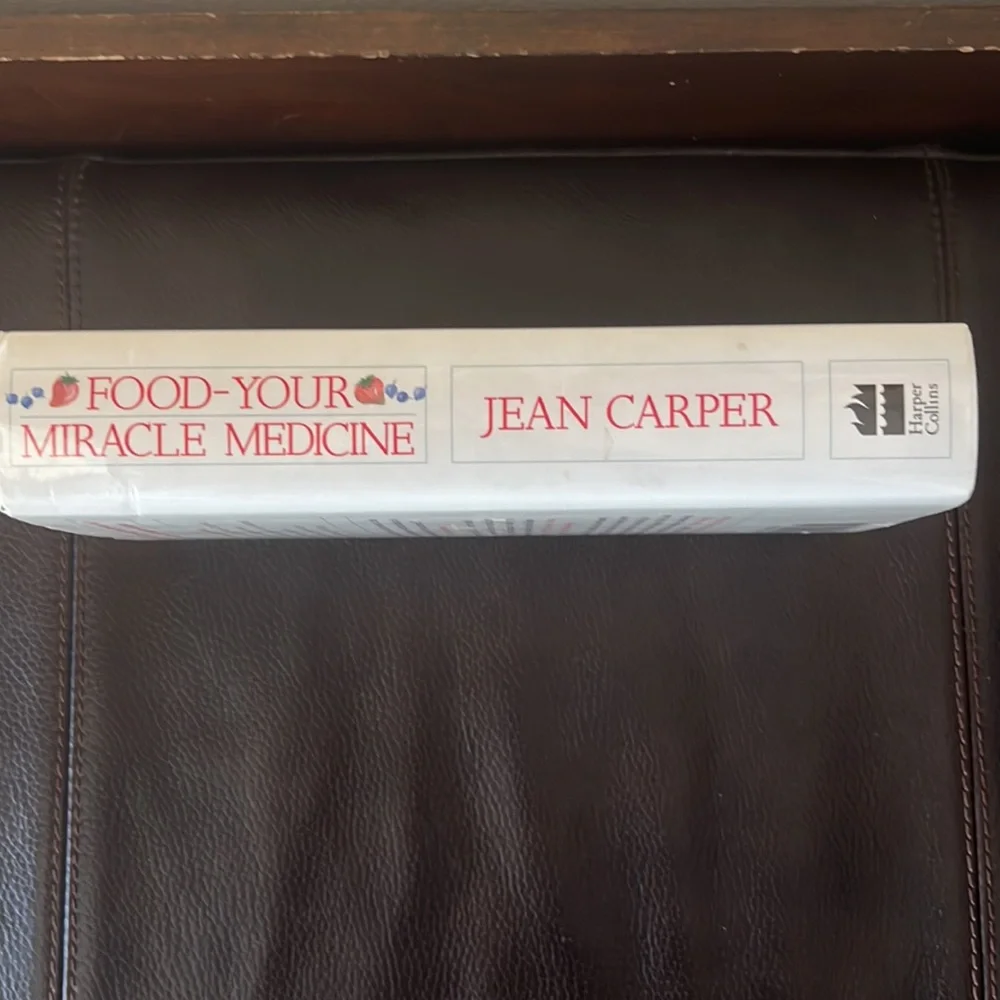 “Food Your Miracle Medicine” Hardcover by Jean Carper